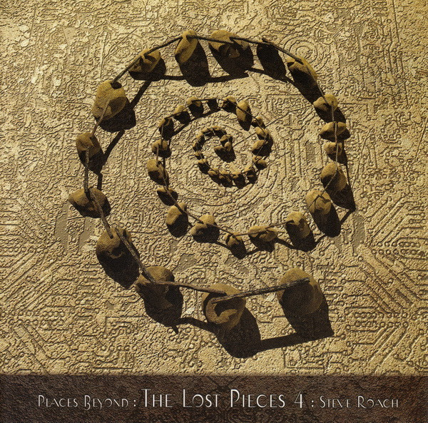 Steve Roach - Places Beyond: The Lost Pieces 4 (CD, Comp)