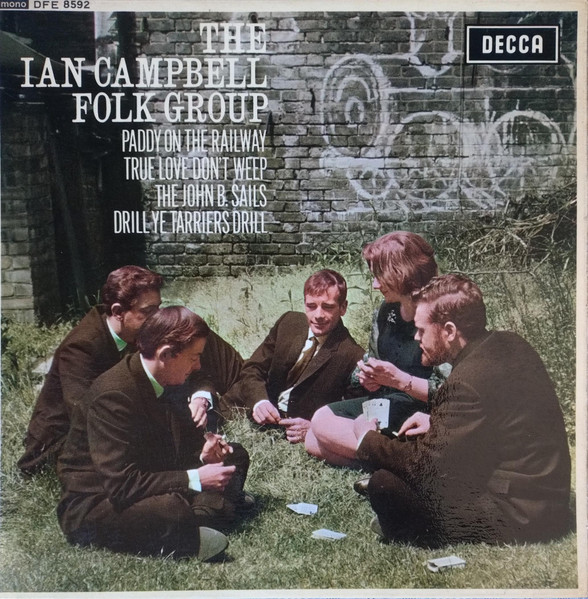 The Ian Campbell Folk Group - Paddy On The Railway / True Love Don't Weep / The John B Sails / Drill Ye Tarriers Drill (7", EP)