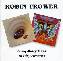 Robin Trower - Long Misty Days / In City Dreams (CD, Comp, RM)