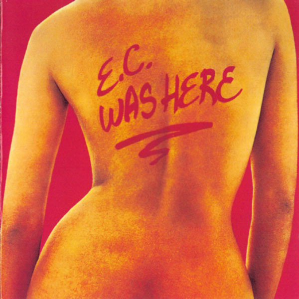 Eric Clapton - E.C. Was Here (CD, Album, RE, RM)