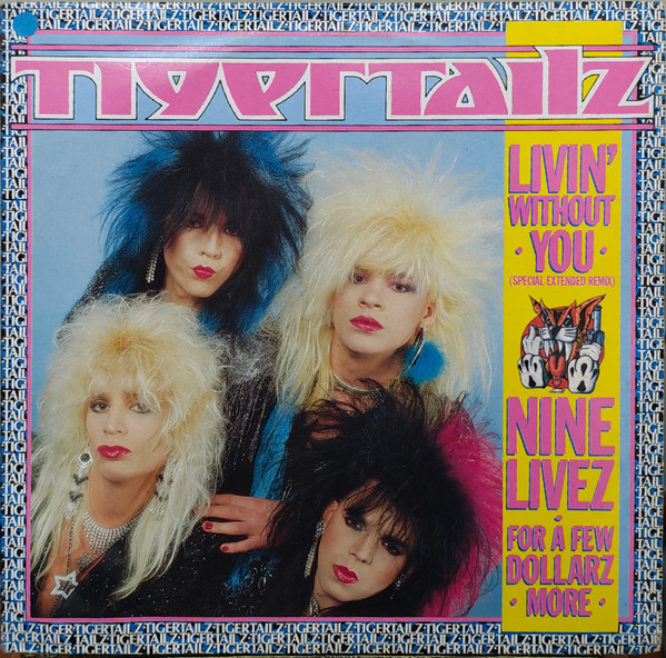 Tigertailz - Livin' Without You (Special Extended Remix) (12", Maxi, Imm)