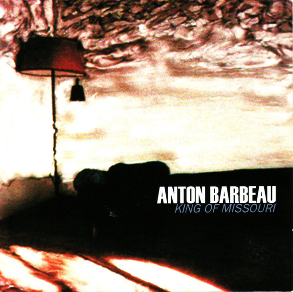 Anton Barbeau - King Of Missouri (CD, Album)