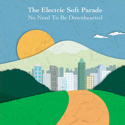 The Electric Soft Parade - No Need To Be Downhearted (CD, Album)