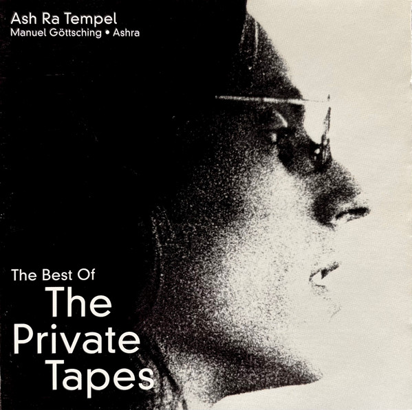 Ash Ra Tempel / Ashra / Manuel Göttsching - The Best Of The Private Tapes (2xCD, Comp)