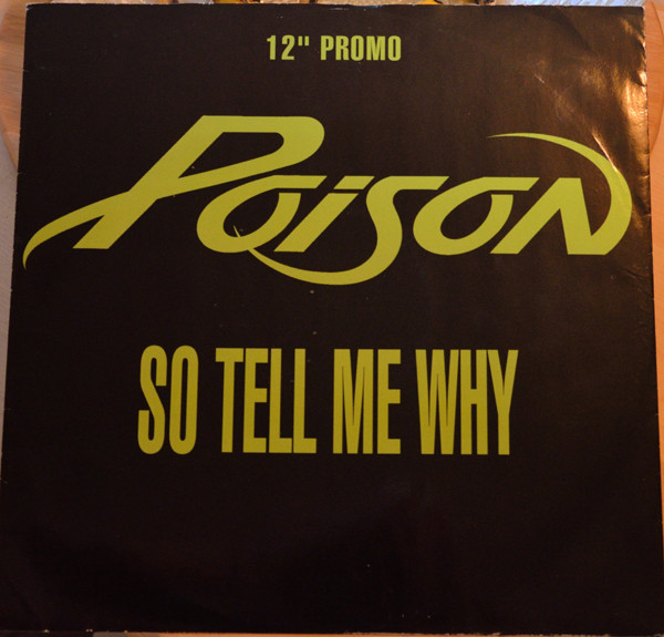 Poison (3) - So Tell Me Why (12", Promo)