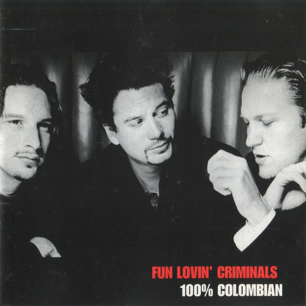 Fun Lovin' Criminals - 100% Colombian (CD, Album, RP)