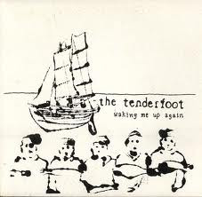 The Tenderfoot - Waking Me Up Again (7", Single)