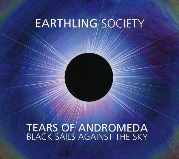 Earthling Society - Tears Of Andromeda - Black Sails Against The Sky (CD, Album, Ltd, Dig)