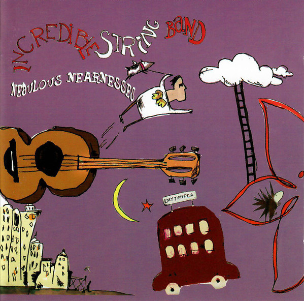 The Incredible String Band - Nebulous Nearnesses (CD, Album)