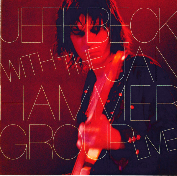 Jeff Beck With The Jan Hammer Group* - Live (CD, Album, RE, RM)