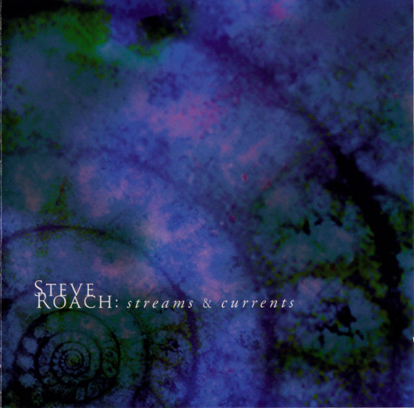 Steve Roach - Streams & Currents (CD, Album)