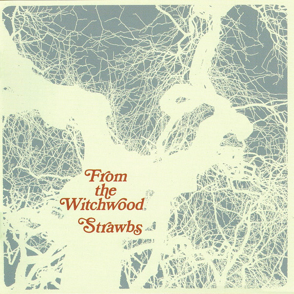 Strawbs - From The Witchwood (CD, Album, RE, RM)
