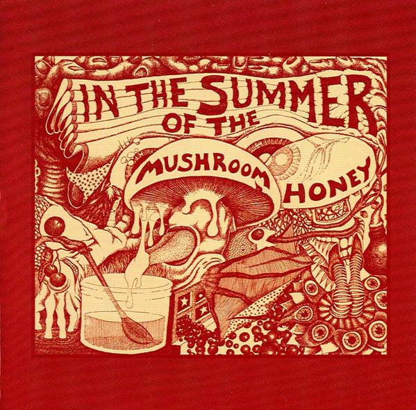 In The Summer Of The Mushroom Honey - In The Summer Of The Mushroom Honey (CD, Album)
