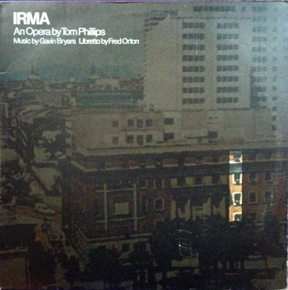 Tom Phillips (3), Gavin Bryars, Fred Orton - Irma (LP)