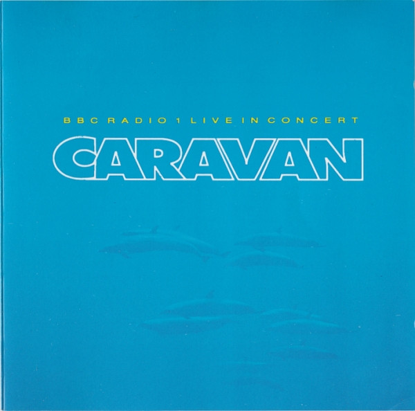 Caravan - BBC Radio 1 Live In Concert (CD, Album)