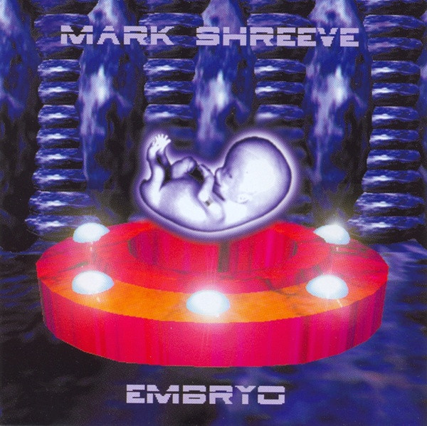 Mark Shreeve - Embryo (CD, Album, RE)