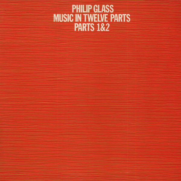 Philip Glass - Music In Twelve Parts - Parts 1 & 2 (LP, Album, EMI)
