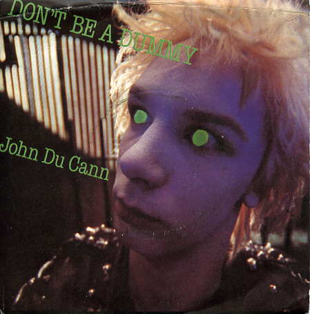 John Du Cann - Don't Be A Dummy (7", Single)