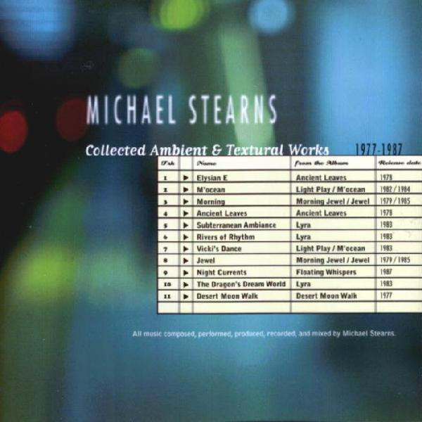 Michael Stearns - Collected Ambient & Textural Works (1977-1987) (CD, Comp)