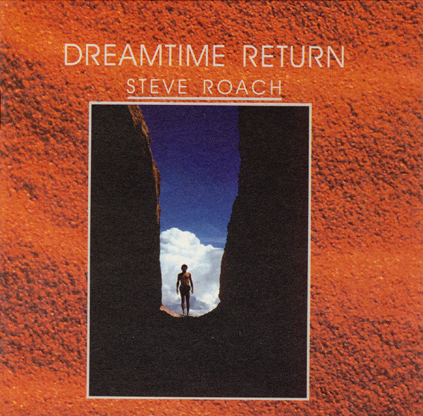 Steve Roach - Dreamtime Return (2xCD, Album, RE)