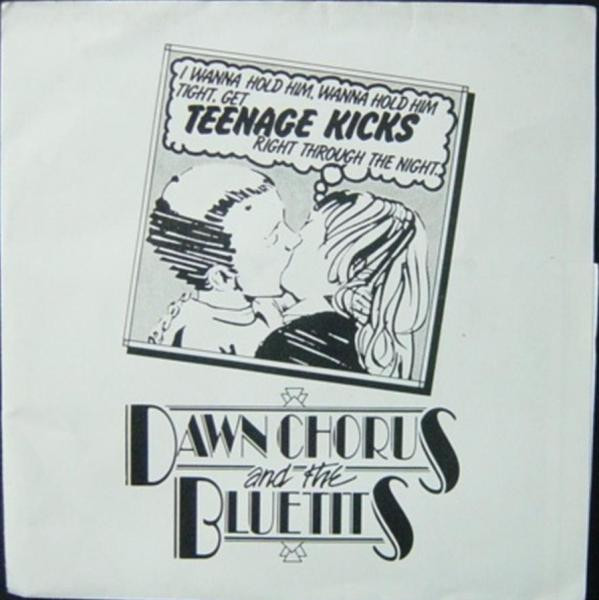 Dawn Chorus & The Blue Tits - Teenage Kicks (7", Single, RE)