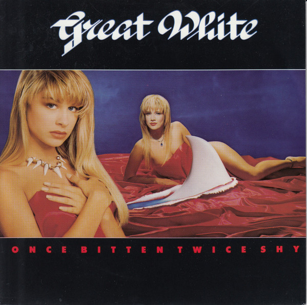 Great White - Once Bitten Twice Shy (7")