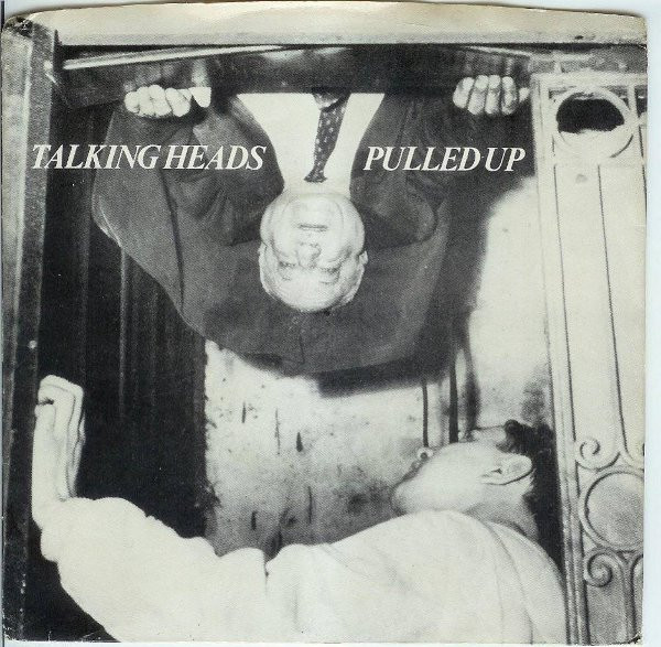 Talking Heads - Pulled Up (7", Single)