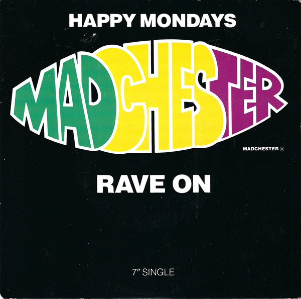 Happy Mondays - Madchester Rave On (7", Single, Un-)