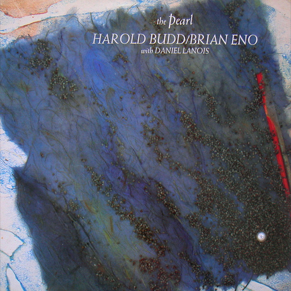 Harold Budd / Brian Eno With Daniel Lanois - The Pearl (LP, Album)