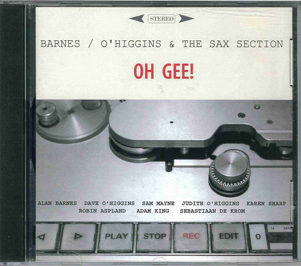 Barnes / O'Higgins & The Sax Section - Oh Gee! (CD, Album)