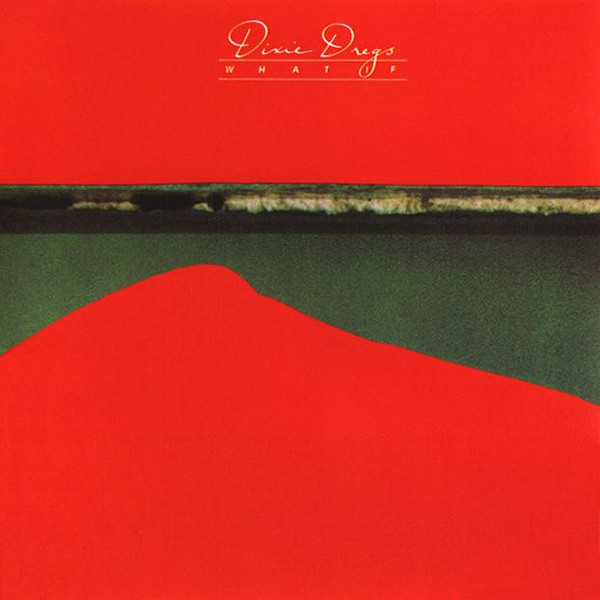 Dixie Dregs - What If (CD, Album, RE)