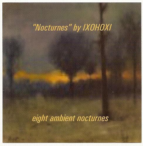 IXOHOXI - Nocturnes (Eight Ambient Nocturnes) (CDr, Album)