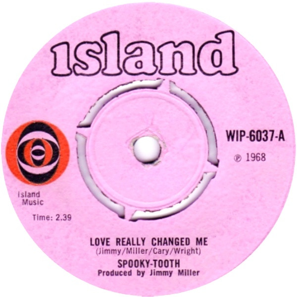 Spooky Tooth - Love Really Changed Me (7", Single)