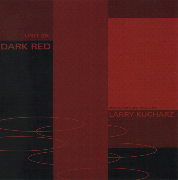 Larry Kucharz - Unit 25: Dark Red (CD, Album)