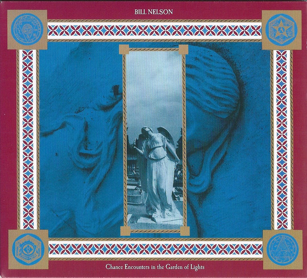 Bill Nelson - Chance Encounters In The Garden Of Lights (2xCD, Album, RE, RM)