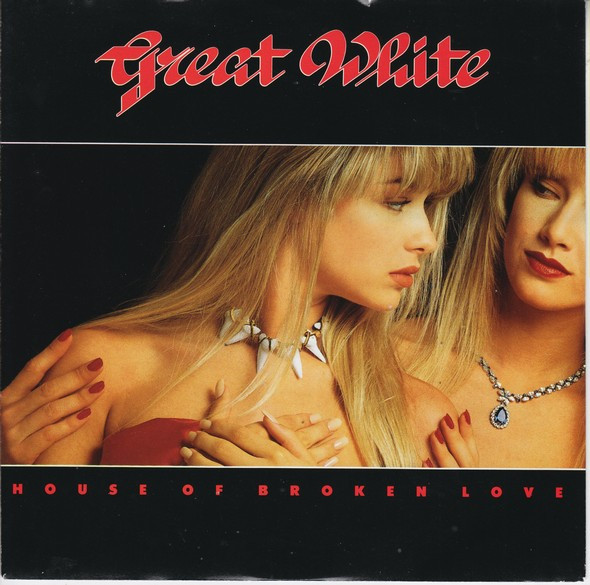Great White - House Of Broken Love (7")