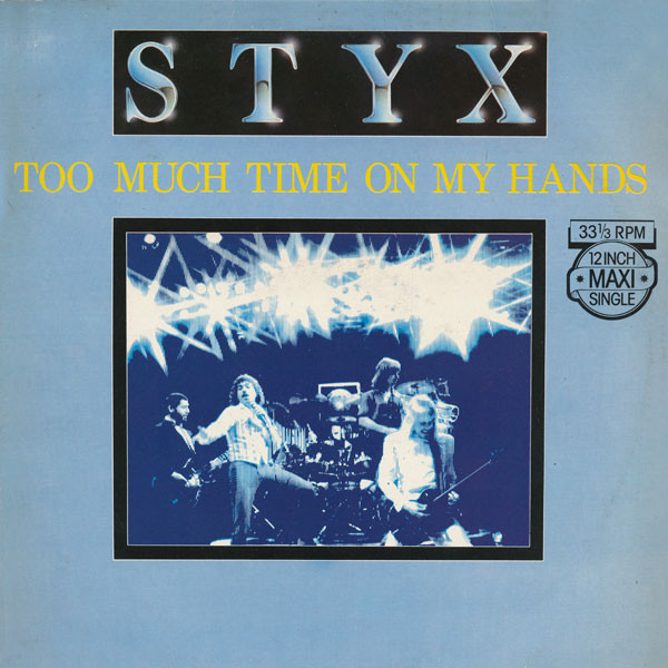 Styx - Too Much Time On My Hands / Queen Of Spades (12", Maxi)