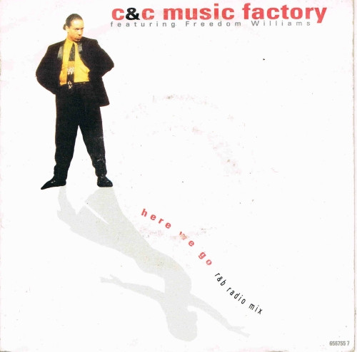 C & C Music Factory* Featuring Freedom Williams - Here We Go (R&B Radio Mix) (7", Single)