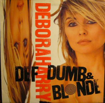Deborah Harry - Def, Dumb & Blonde (LP, Album)