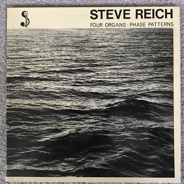 Steve Reich - Four Organs / Phase Patterns (LP, Album, RE)