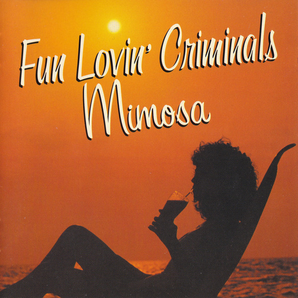 Fun Lovin' Criminals - Mimosa (CD, Comp)