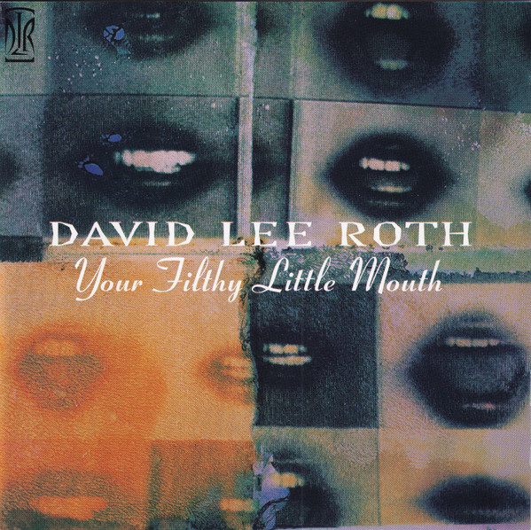David Lee Roth - Your Filthy Little Mouth (CD, Album)