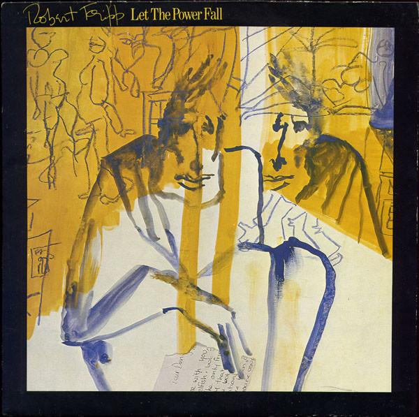 Robert Fripp - Let The Power Fall (LP, Album, PRS)