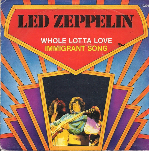 Led Zeppelin - Whole Lotta Love / Immigrant Song (7", Single, RE)