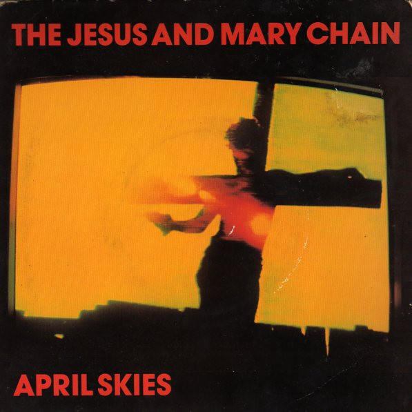 The Jesus And Mary Chain - April Skies (2x7", Ltd, Sil)
