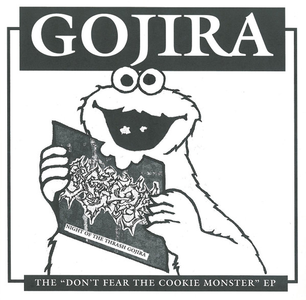 Gojira (3) - The "Don't Fear The Cookie Monster" EP (7")