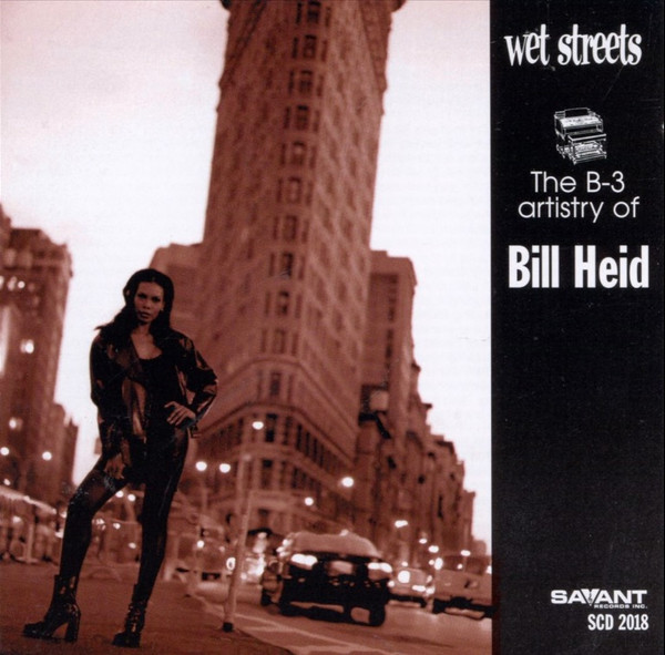 Bill Heid - Wet Streets (The B-3 Artistry Of Bill Heid) (CD, Album)