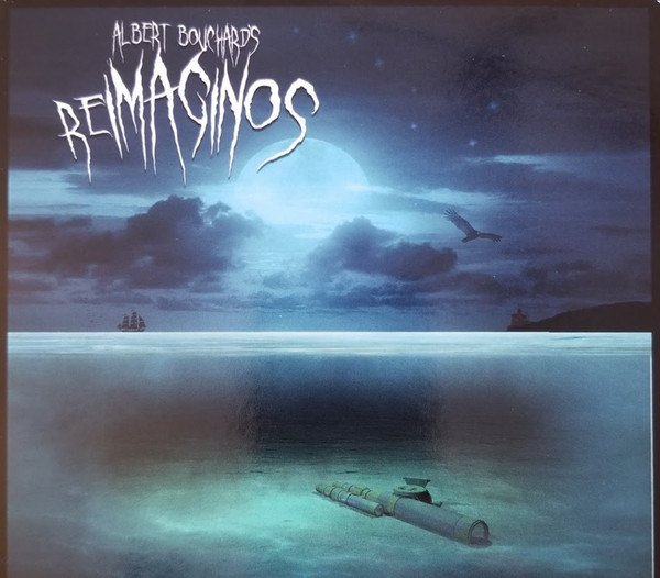 Albert Bouchard - Re Imaginos (CD, Album, Dig)