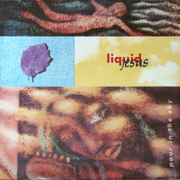Liquid Jesus - Pour In The Sky (LP, Album)
