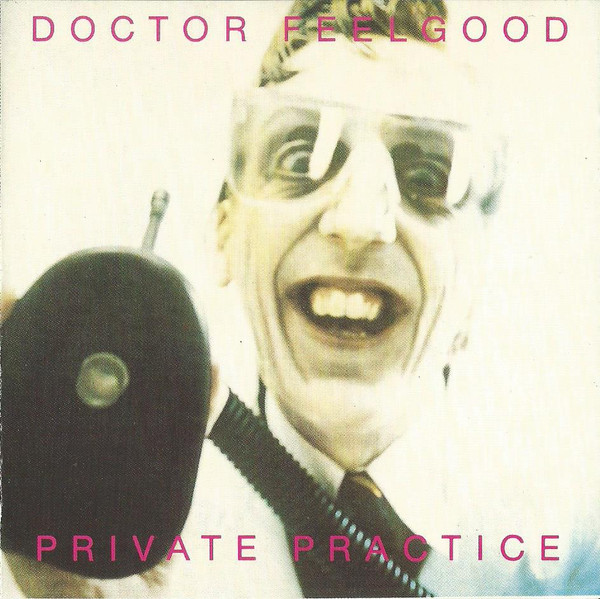 Doctor Feelgood* - Private Practice (CD, Album, RE)